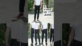 Choose Your Poison | 5 Popular Denim Fits