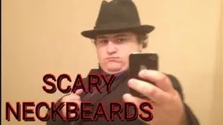 3 True Scary Neckbeard Stories