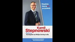 Komitet Wyborczy Wyborc&oacute;w Kamila Stepnowskiego. Lelis 2024