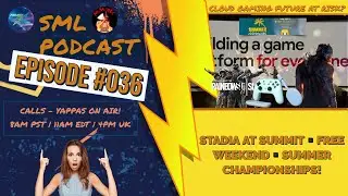 #SML №036 - Stadia's Games For Everyone Focus | Developer Summit | Sneak Attack?? & More!