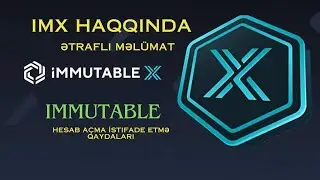 İMMUTABLE HAQQINDA / IMX NƏDİR / IMX ISTIFADƏ QAYDALARI / #immutable #oynaqazan #p2egames