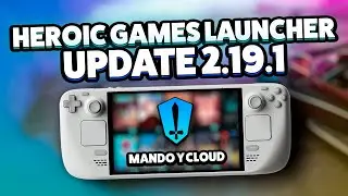 Nueva UPDATE de Heroic Games Launcher 2.19.1 para Handheld PC! Mejoras de mando, cloud saves 🆙