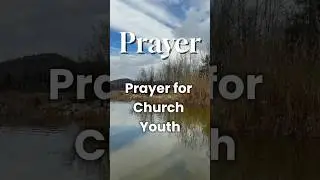 Prayer for the Youth Group&rsquo;s Growth and Boldness #shorts #motivation #meditation #prayer