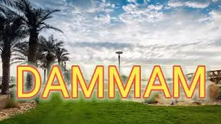 Dammam Saudi Arabia | A City Rich in Oil Production |Eastern Capital |Beautiful City