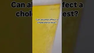 Can alcohol affect a cholesterol test?