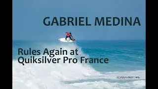 Gabriel Medina Rules Again at Quiksilver Pro France