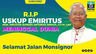 Uskup Emeritus Mgr. Anicetus B. Antonius Sinaga, O.F.M.Cap, Wafat Setelah Berjuang Melawan Covid-19