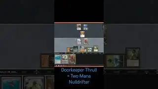 Doorkeeper Thrull? Two Mana Nulldrifter!