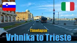Driving from Vrhnika 🇸🇮 to Trieste 🇮🇹 | 4k Driving Timelapse