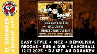 ALEX EASY STYLE + MCZ CREW + NEASSO DEMOLISHA // REGGAE MUSIC // DJ SET AU DRUNKEN (12/12/2025)