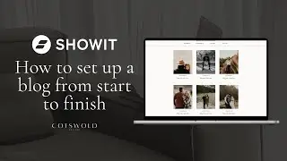 How to set up a blog on Showit start to finish