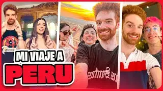 Resumen de todo mi viaje a PERÚ 🔥