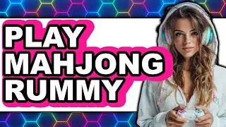 How to Play Mahjong Rummy (UPDATED)
