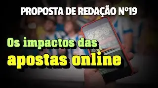 Proposta de Reda&ccedil;&atilde;o n&ordm;19: Os impactos das apostas online (BETS) | Prof. Raphael Reis