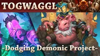 Togwaggle Warrior #1 - Dodging Demonic Project - (Hearthstone)