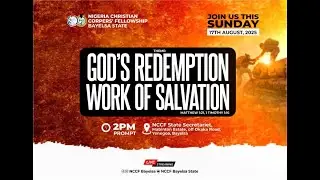 God&rsquo;s Redemption Plan: The Ultimate Sacrifice for Mankind | NCCF Bayelsa Sunday Service