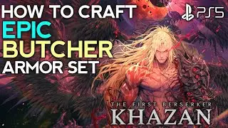 How to Craft Epic Butcher Armor Set THE FIRST BERSERKER KHAZAN Butcher Epic Armor Set Craft (Khazan)