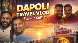 Dapoli Travel Vlog: Fun and Chill + Epic View & Spots in Dapoli & Anjarle  Kadyavaril Ganpati 🛕🌅✨🙏🏼