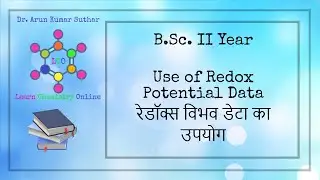 B.Sc. II Year | Use of Redox Potential Data | रेडॉक्स विभव डेटा का उपयोग