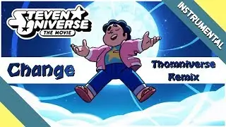 Steven Universe The Movie - Change Instrumental Remix