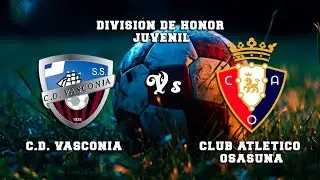 🔴DIRECTO : C.D. VASCONIA - CLUB ATLÉTICO OSASUNA División de Honor Juvenil