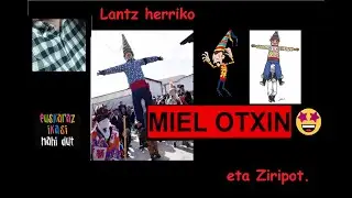 Inauteriak. Lantz herriko Miel Otxin eta Ziripot 🎶 🎭 Gizarte-Zientziak. Hizkuntza. | Lehen Hezkuntza
