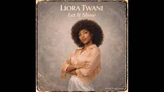 Liora Twani - Let It Show
