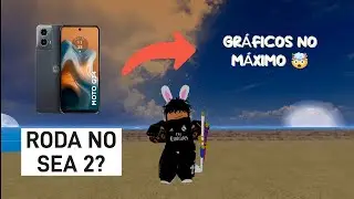 Testando o MOTO G34 5G no SEA 2 do Blox Fruits com GRÁFICOS no MÁXIMO 🤯