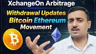 XchangeOn Arbitrage || 🚨Withdrawal Update🚨|| Bitcoin & Ethereum Movement ..