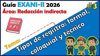 Registro formal, coloquial y técnico | Redacción Indirecta EXANI-II 2026 #3