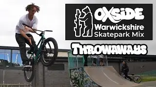 Throwaways | Oxside - Warwickshire Skatepark Mix - BMX