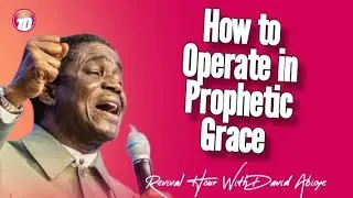 HOW TO OPERATE IN PROPHETIC GRACE || BISHOP DAVID ABIOYE TODAY MESSAGE 30TH JULY 2025
