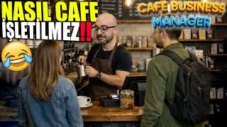 YENİ KAFEMİZİ AÇIYORUZ !! KAFE NASIL İŞLETİLMEZ🤣| CAFE BUSINESS MANAGER !!