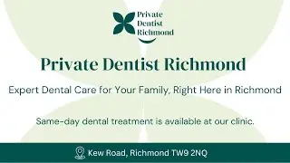 Richmond Private Dentist | Reliable Dentist in Richmond