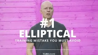 The #1 Elliptical Training Mistake You MUST Avoid