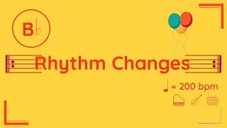 Bb Rhythm Changes | 200 bpm | Jazz Swing | Play-Along Backing Track