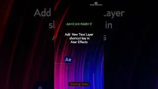Add New Text Layer in Timeline Shortcut Key in After Effects