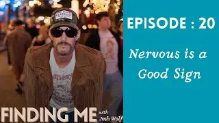 Nervous is a Good Sign