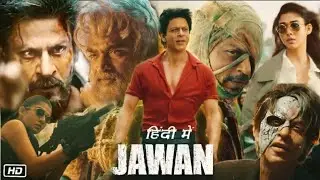 JAWAN movie full in hindi | jawan picture full hindi dubbed | Shahrukh Khan