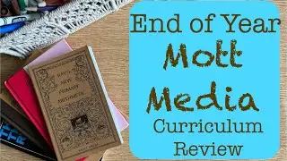 End of Year Mott Media Curriculum Review - McGuffey, Rays, & Phonics Made Plain
