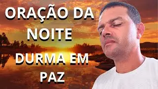 Oração Forte: Limpe a Sua Mente e Entregue Tudo a Deus Antes de Dormir.