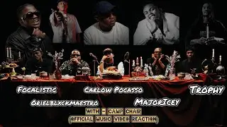 Trophy, Focalistic, Orieblxckmaestro, Carlow Picasso, MajorIcey - camp, chair | official music video