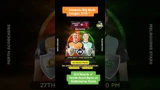 🏆Womens Big Bash League 2024🏆3rd Match ✅Perth Scorchers vs Melbourne Stars +91 8000779202🏏