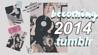 becoming a 2014 tumblr grunge aesthetic girl