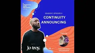 Continuity Announcing | S2 E5