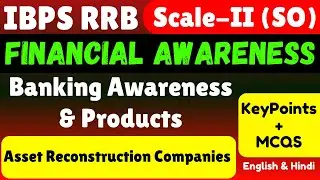 Asset Reconstruction Company | Financial Awareness for IBPS RRB Scale II & III 2025 | Complete Study