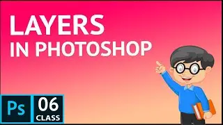 How to Use Layers in Photoshop CC 2019 | Adobe Photoshop tutorial for Beginner