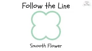 Follow the Line | Smooth Flower | Air Tracing for Kids (No Music)
