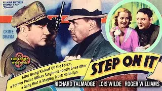 Step On It (1936) &mdash; Crime Drama / Richard Talmadge, Lois Wilde, Roger Williams, George Walsh