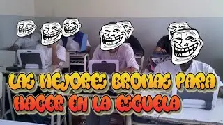 TOP- Las mejores bromas para hacer en la escuela 2017